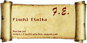 Fischl Etelka névjegykártya